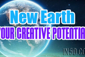 New Earth – Your Creative Potential
