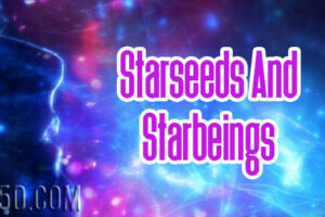 Starseeds And Starbeings