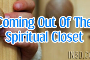 Coming Out Of The Spiritual Closet & Frequency Jumping