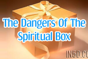 The Dangers Of The ‘Spiritual Box’