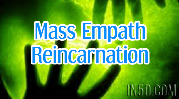 Mass Empath Reincarnation