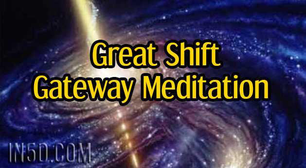 Great Shift Gateway Meditation
