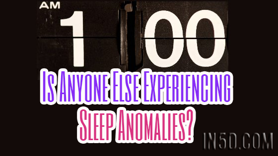 Is Anyone Else Experiencing Sleep Anomalies? In5D FB Live w/ Gregg Prescott