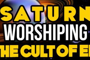 Saturn – Why Are We Worshiping The Cult Of EL?