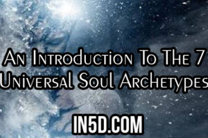 An Introduction To The 7 Universal Soul Archetypes