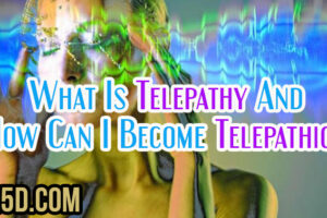What Is Telepathy And How Can I Become Telepathic?