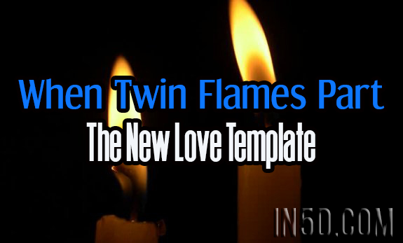 When Twin Flames Part - The New Love Template