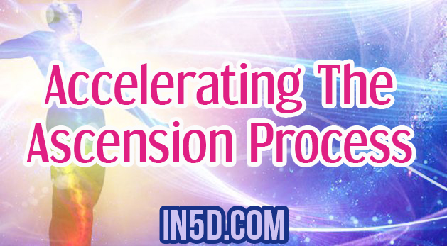 Accelerating The Ascension Process