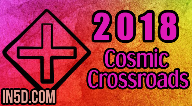 Cosmic Crossroads For 2018