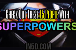 Check Out These 15 People With SUPERPOWERS!