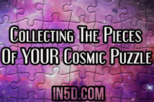 Collecting The Pieces Of YOUR Cosmic Puzzle