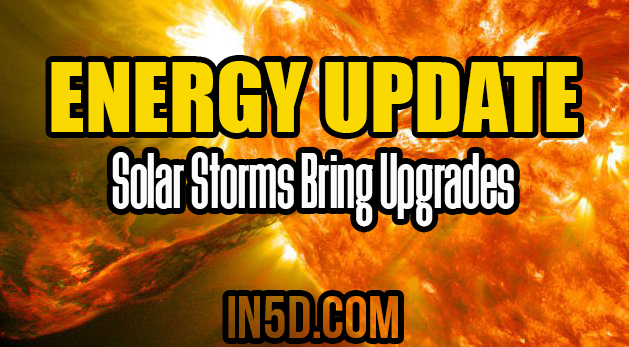 Energy Update - Solar Storms Bring Upgrades
