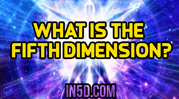 What Is The Fifth Dimension?