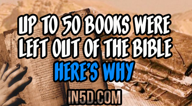 Up To 50 Books Were Left Out Of The Bible - Here's Why