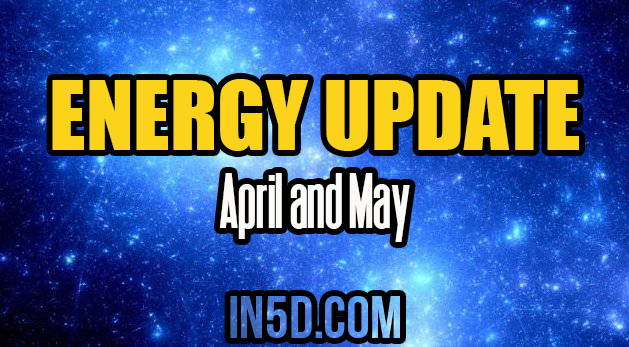 Energy Update - April & May 2018