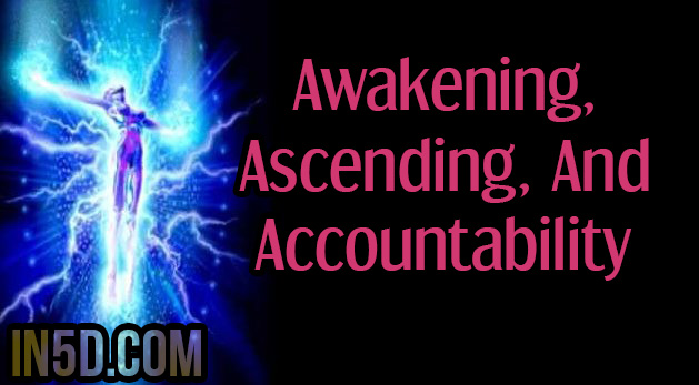 Awakening, Ascending, And Accountability