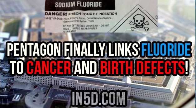 Pentagon FINALLY Publishes A Report Linking FLUORIDE To CANCER And BIRTH DEFECTS!