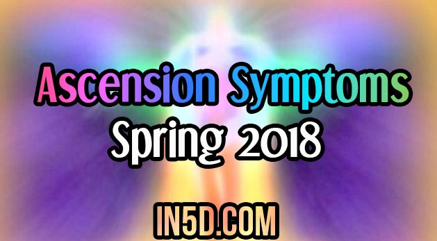Ascension Symptoms - Spring 2018