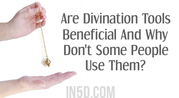 Are Divination Tools Beneficial And Why Don't Some People Use Them?