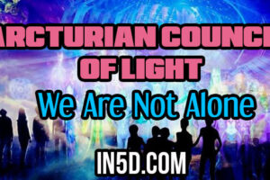 Message From The Arcturian Council Of Light – We Are Not Alone