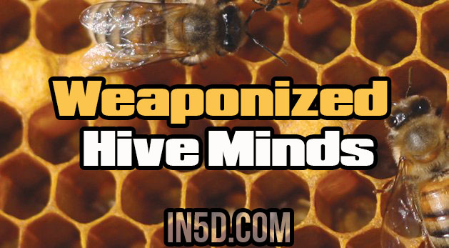 Weaponized Hive Minds