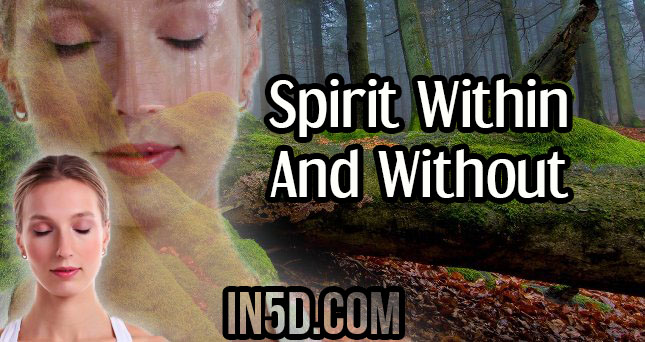Spirit Within And Without