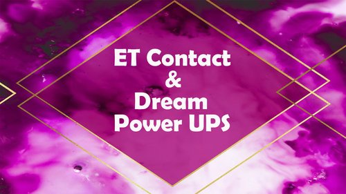 ET Contact, Dream Power Ups & Negative Entities
