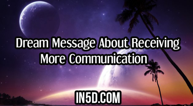 Dream Message About Receiving More Communication