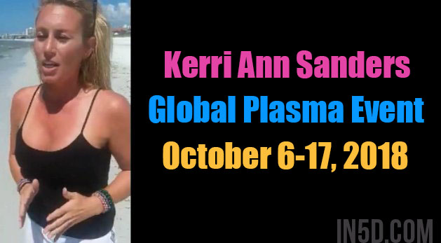 Kerri Ann Sanders - Global Plasma Event October 6-17, 2018