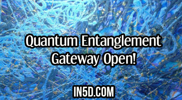 Quantum Entanglement Gateway Open!