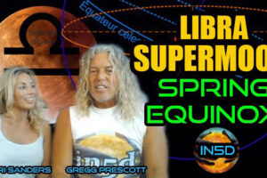 Libra SUPERMOON and SPRING EQUINOX with Gregg Prescott & Kerri Sanders