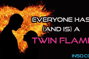 Twin Flame: Everyone Soul Has (And Is) A TwinFlame
