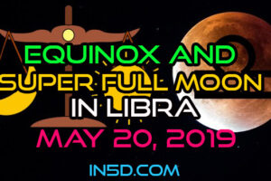 Spring Equinox & Super Full Moon In Libra