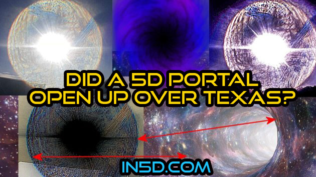 Did A 5D Portal Open Up Over Texas?