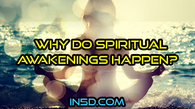 Why Do Spiritual Awakenings Happen?