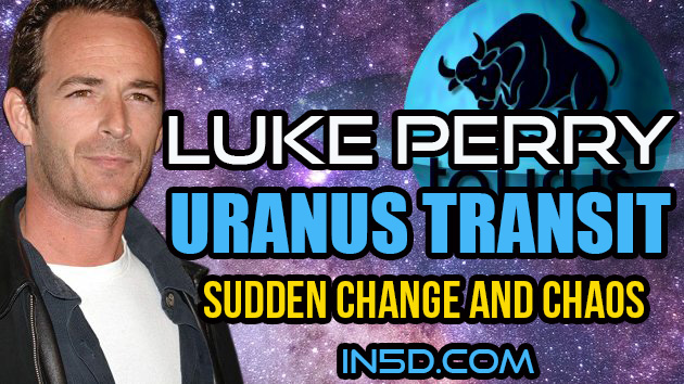 Luke Perry - Uranus Transit Brings Sudden Change And Chaos