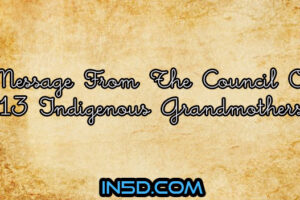 Message From The Council Of 13 Indigenous Grandmothers