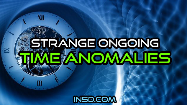 Strange Ongoing Time Anomalies