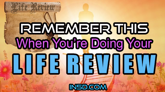 REMEMBER THIS When You’re Doing Your Life Review