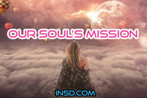 Our Soul’s Mission