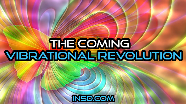 The Coming Vibrational Revolution