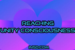 Reaching Unity Consciousness