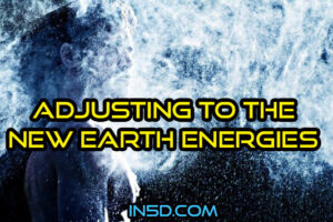 Adjusting To The New Earth Energies