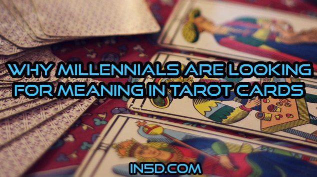 Why Millennials Are Looking For Meaning In Tarot Cards
