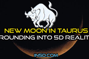 New Moon In Taurus: Grounding Into 5D Reality