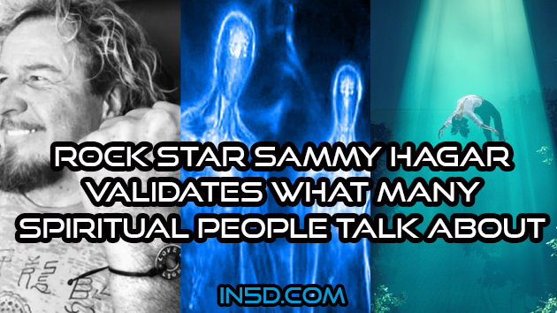 Rock Star Sammy Hagar Validates What Many Spiritual People Talk About