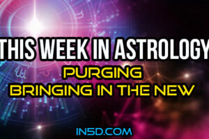 This Week In Astrology – Purging And Bringing In The New