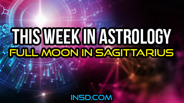 This Week In Astrology - Full Moon In Sagittarius