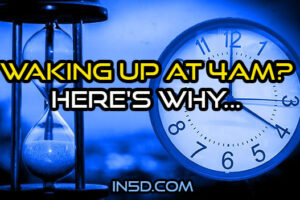 Waking Up At 4AM?  Here’s Why…