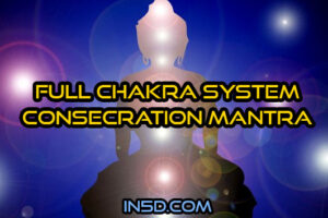 Full Chakra System Consecration Mantra